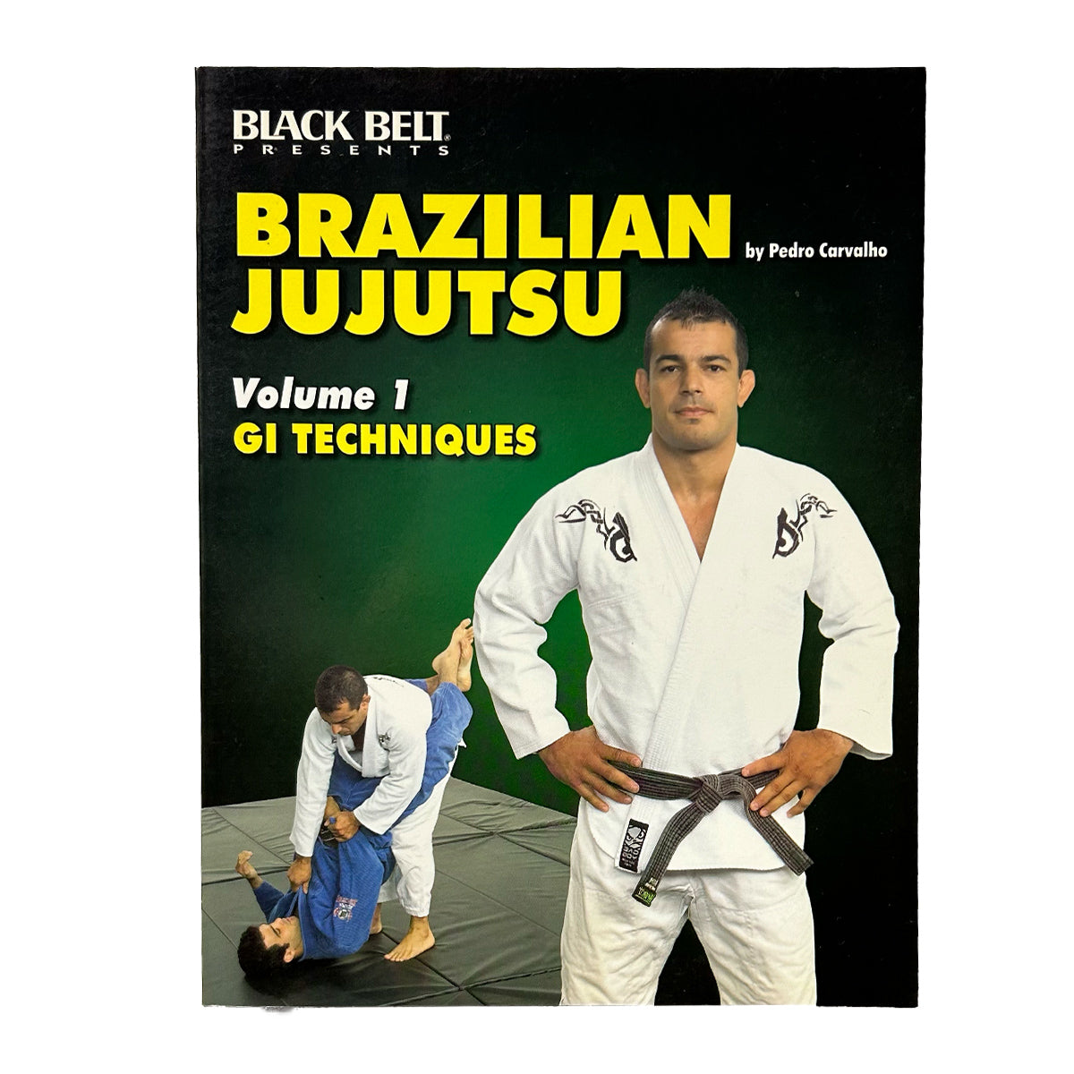 Brazilian Jiu Jitsu Volume 1